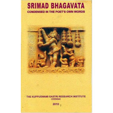 Srimat Bhagavata [Condensed in the Poet's Own Words]